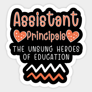 Assistant principal The unsung heroes of education Sticker